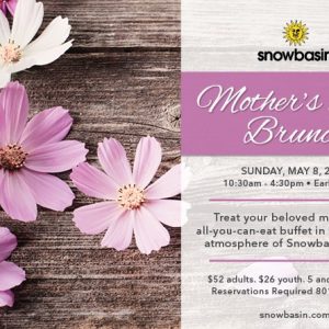 Snowbasin Mother's Day Brunch